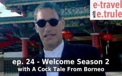 Welcome to Season 2, with a Cock Tale from Borneo – Episode 24