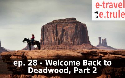Welcome Back to Deadwood, Part 2 – Episode 28