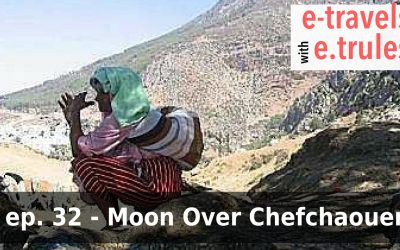Moon Over Chefchaouen – Episode 32