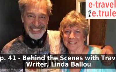 Behind the Scenes with Travel Writer, Linda Ballou – Episode 41